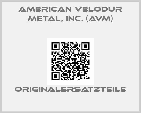 American Velodur Metal, Inc. (AVM)