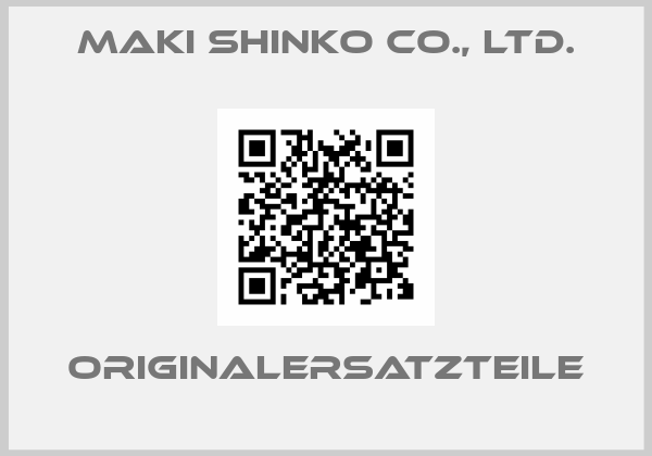 Maki Shinko Co., Ltd.