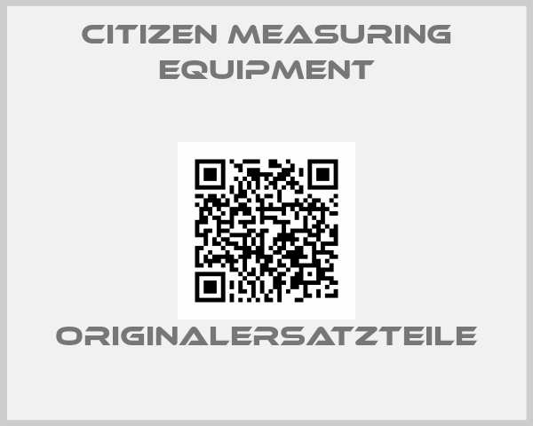Citizen Measuring Equipment