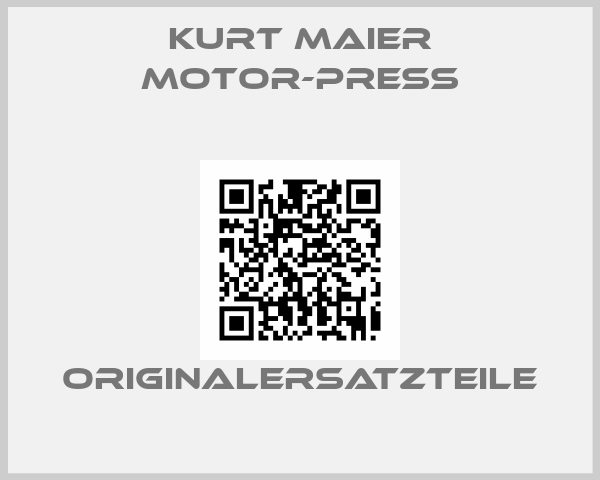 Kurt Maier Motor-Press