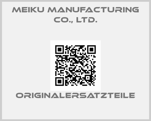 Meiku Manufacturing Co., Ltd.