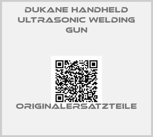 Dukane Handheld ultrasonic welding gun