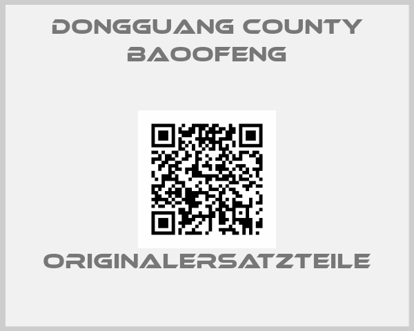 DONGGUANG COUNTY BAOOFENG