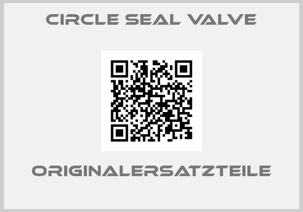 CIRCLE SEAL VALVE