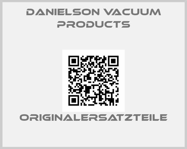 DANIELSON VACUUM PRODUCTS