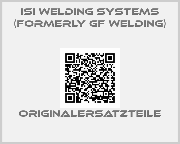 ISI Welding Systems (formerly GF Welding)