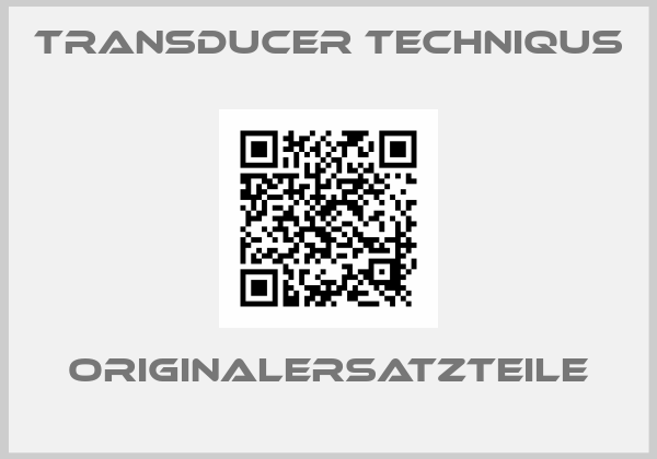 Transducer Techniqus