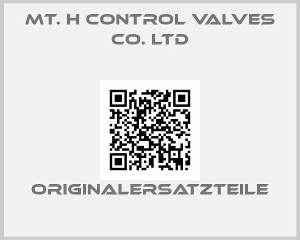 MT. H Control Valves Co. Ltd