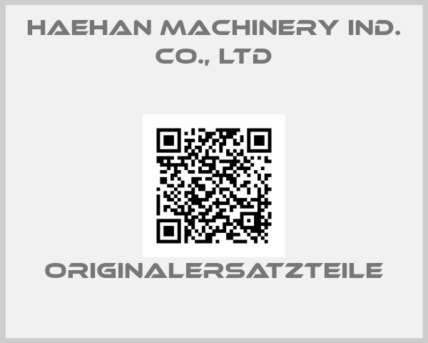 HAEHAN MACHINERY IND. CO., LTD