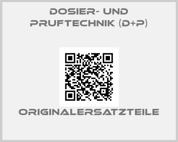 Dosier- und Pruftechnik (D+P)