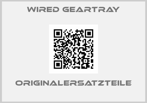 WIRED GEARTRAY