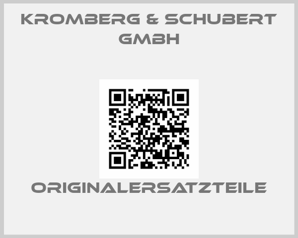 Kromberg & Schubert GmbH