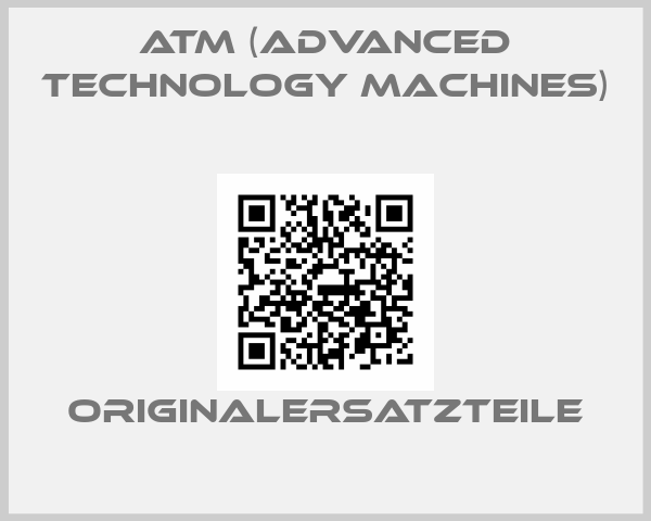 ATM (ADVANCED TECHNOLOGY MACHINES)