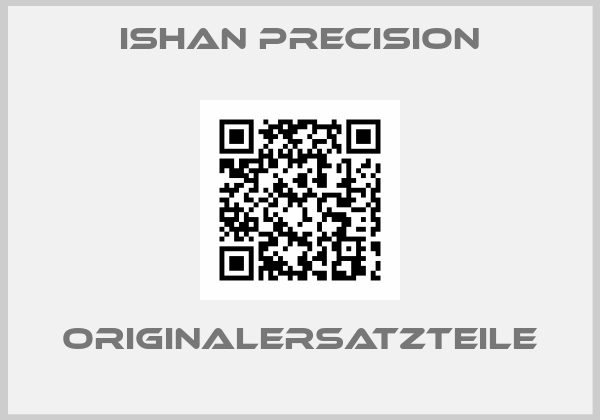 Ishan Precision