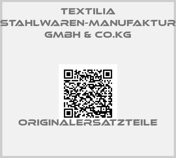 Textilia Stahlwaren-Manufaktur GmbH & Co.KG