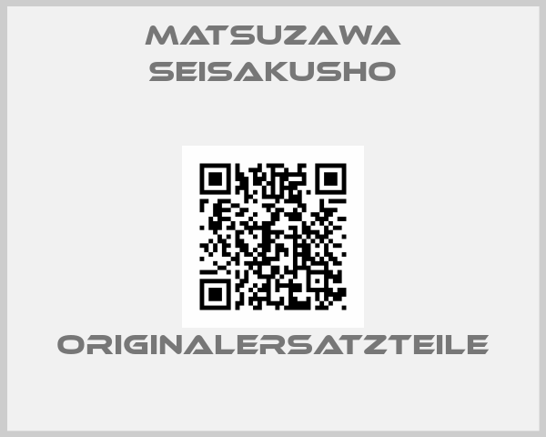 MATSUZAWA SEISAKUSHO