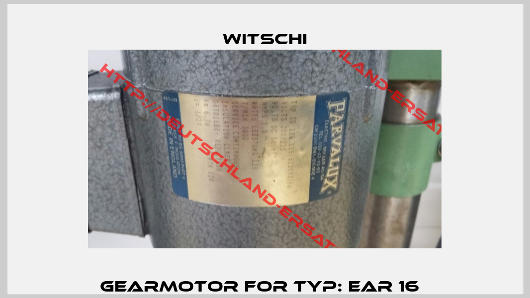 Gearmotor for Typ: EAR 16  -6