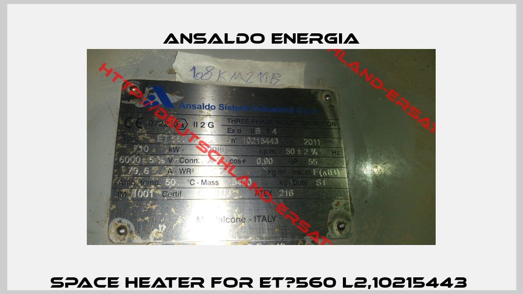 Space heater for ET‐560 L2,10215443 -2