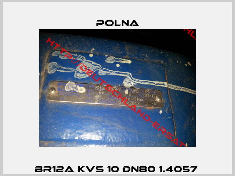BR12a Kvs 10 DN80 1.4057 -0
