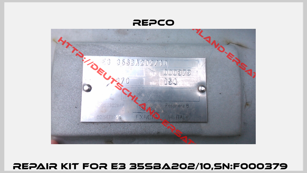 Repair kit for E3 35SBA202/10,SN:F000379  -1