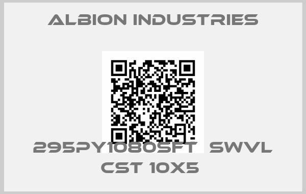 Albion Industries-295PY1080SFT  SWVL CST 10X5 