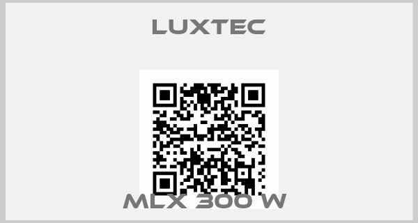 Luxtec-MLX 300 W 