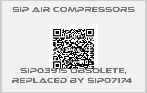 SIP AIR COMPRESSORS-SIP03915 obsolete, replaced by SIP07174 