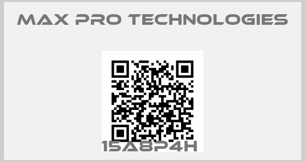 MAX PRO TECHNOLOGIES-15A8P4H 