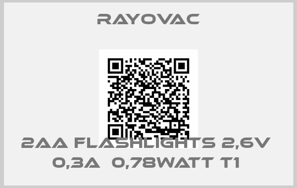 Rayovac-2AA FLASHLIGHTS 2,6V  0,3A  0,78WATT T1 