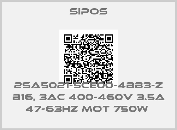 Sipos-2SA5021-5CE00-4BB3-Z B16, 3AC 400-460V 3.5A 47-63HZ MOT 750W 