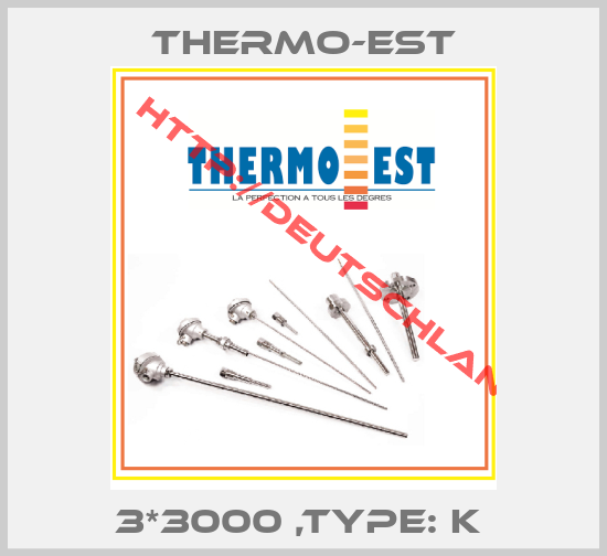 Thermo-Est-3*3000 ,TYPE: K 