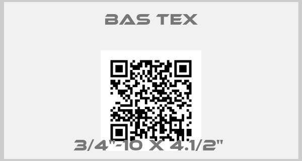 Bas tex-3/4"-10 X 4.1/2" 
