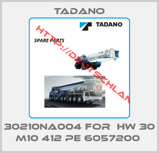 Tadano-30210NA004 FOR  HW 30 M10 412 PE 6057200 