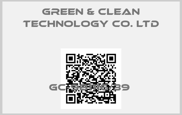 Green & Clean Technology Co. Ltd-GC-981116/39 