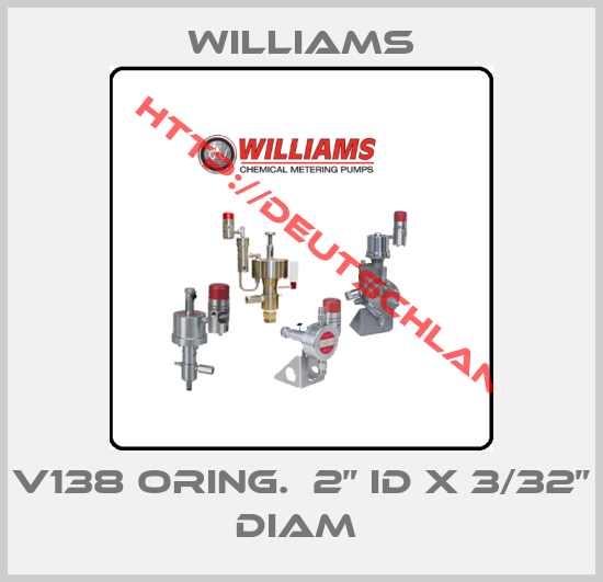 Williams- V138 oring.  2” ID x 3/32” Diam 