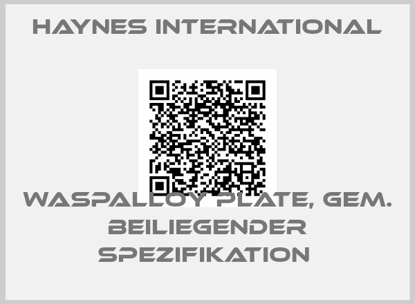 Haynes international-Waspalloy plate, gem. beiliegender Spezifikation 