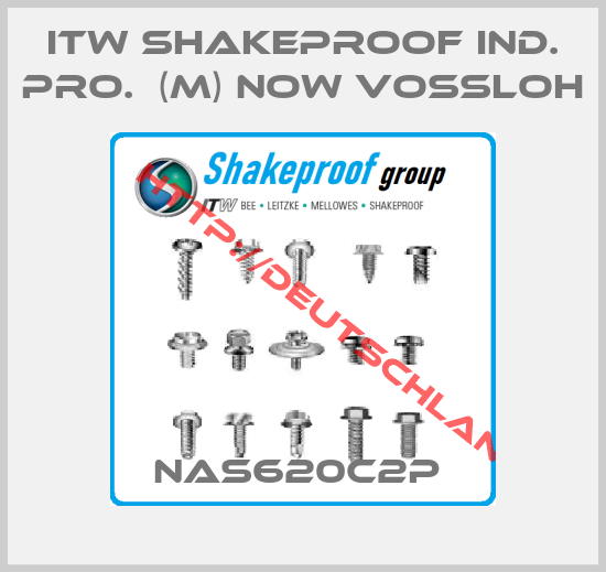 ITW SHAKEPROOF IND. PRO.  (M) now VOSSLOH-NAS620C2P 