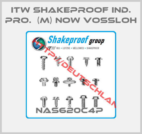 ITW SHAKEPROOF IND. PRO.  (M) now VOSSLOH-NAS620C4P 