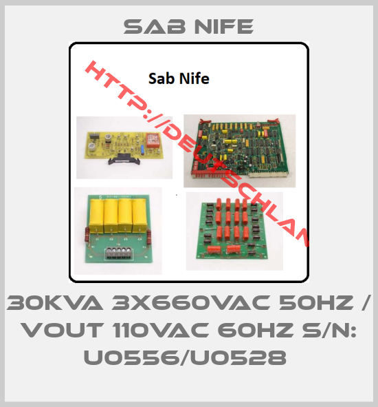 SAB NIFE-30KVA 3X660VAC 50HZ / VOUT 110VAC 60HZ S/N: U0556/U0528 