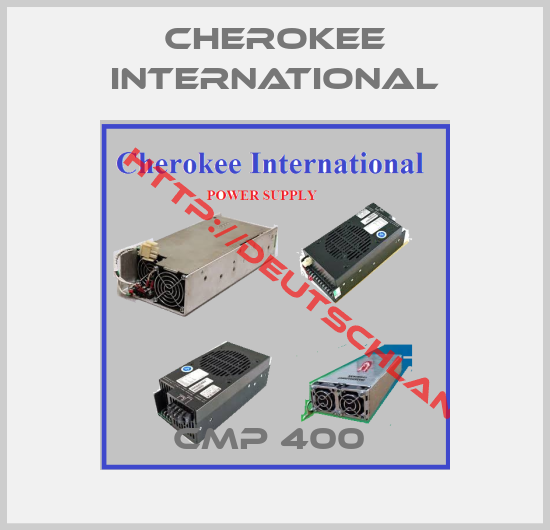 Cherokee International-CMP 400 