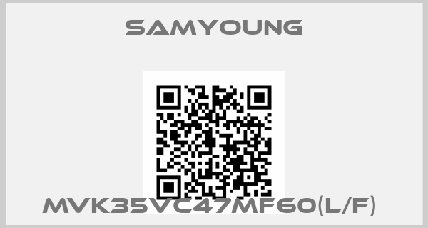 Samyoung-MVK35VC47MF60(L/F) 
