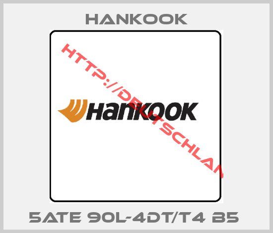 Hankook-5ATE 90L-4DT/T4 B5 