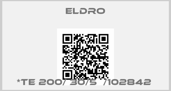 Eldro-*TE 200/ 30/5  /102842 