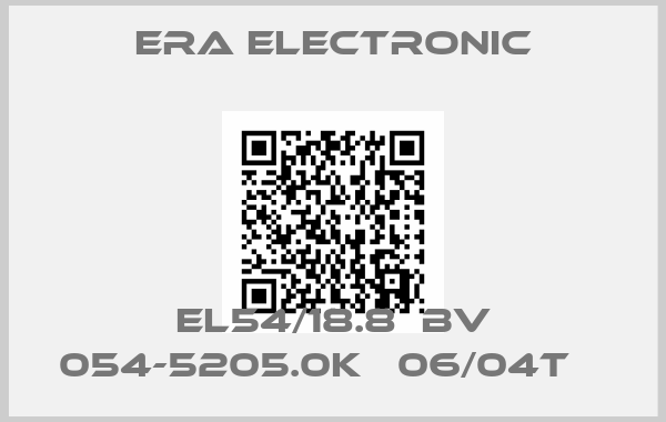 Era Electronic-EL54/18.8  BV 054-5205.0K   06/04T   