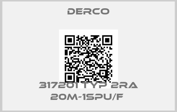 DERCO-317201 Typ 2RA 20m-1SPU/F 