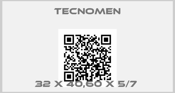 Tecnomen-32 X 40,60 X 5/7 