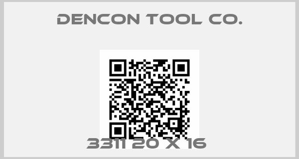DenCon Tool Co.-3311 20 X 16 