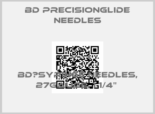 BD PrecisionGlide Needles-BD　Syringe needles, 27Gauge, 1 1/4" 