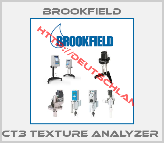 Brookfield-CT3 Texture Analyzer 