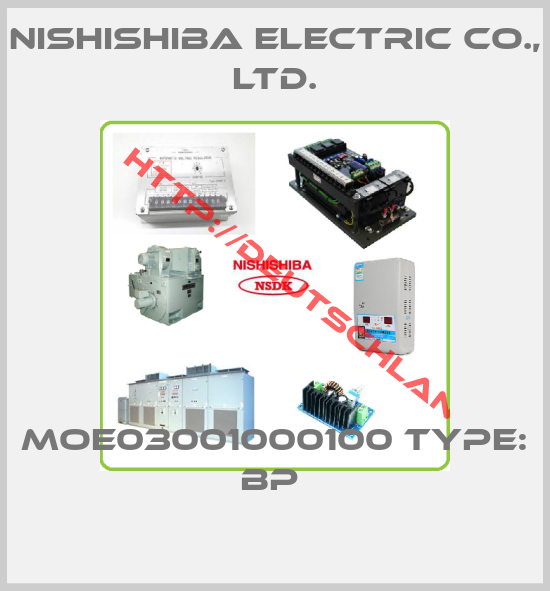 NISHISHIBA ELECTRIC CO., LTD.-MOE03001000100 Type: BP 